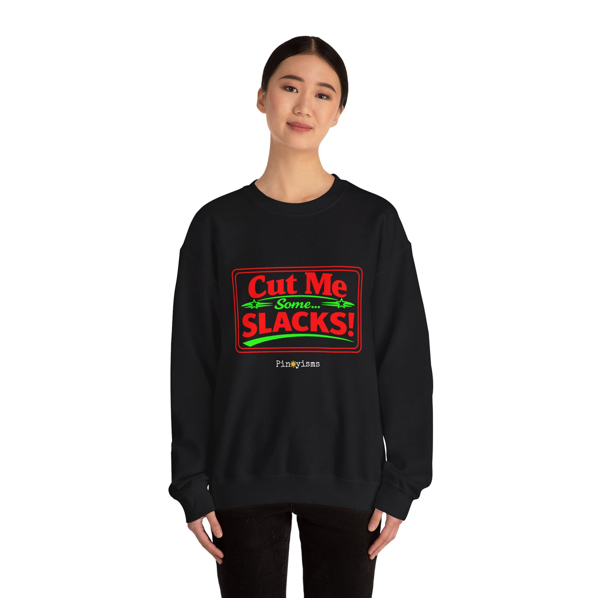 Cut Me Some Slacks Sweatshirt