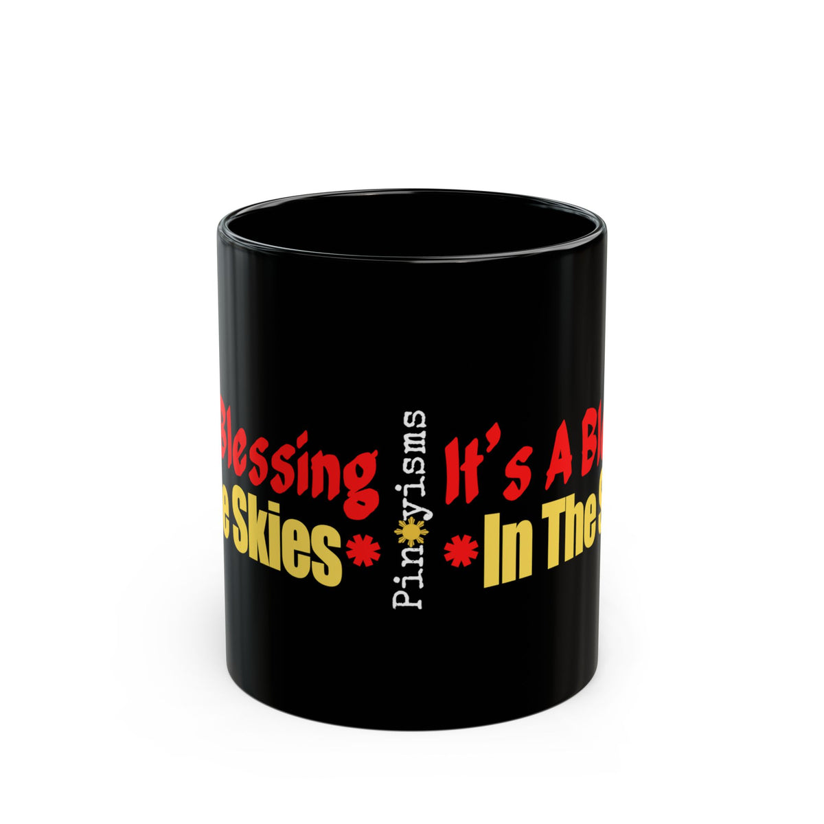 It's a Blessing In The Sky Black Mug