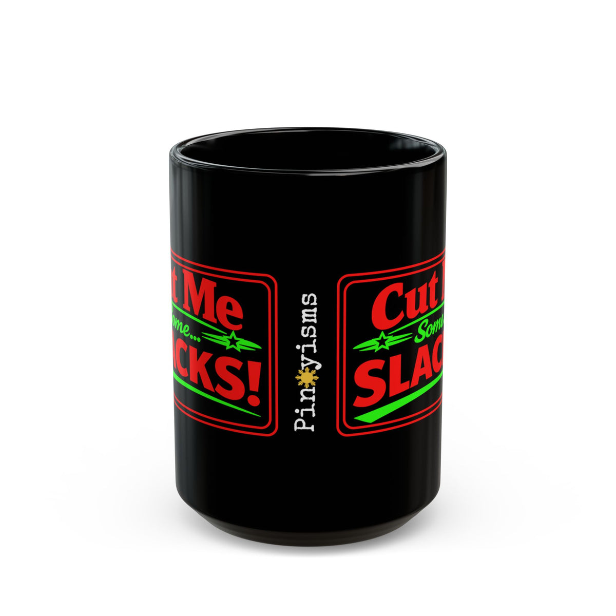 Cut Me Some Slacks Black Mug