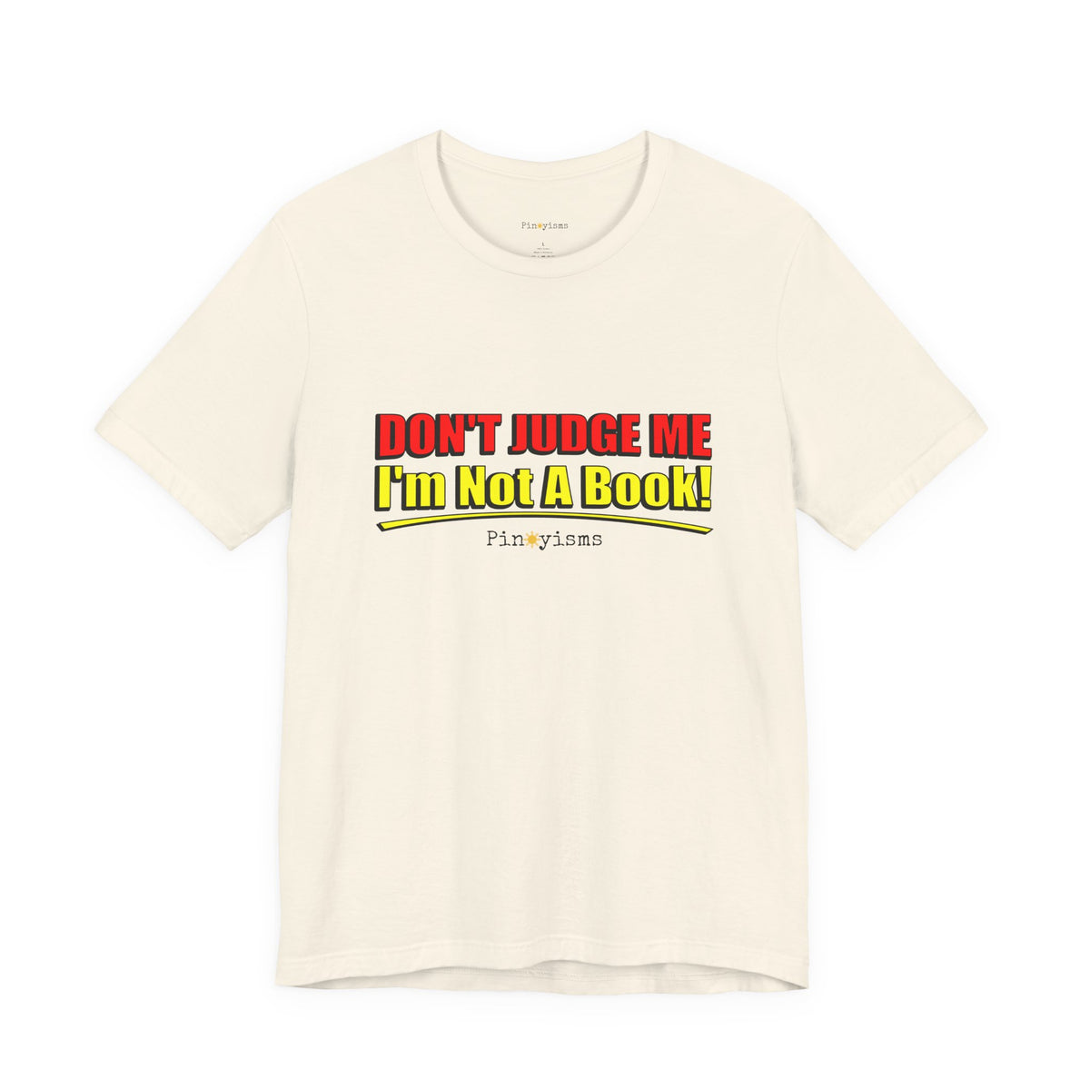 Don’t Judge Me I’m Not A Book T-Shirt