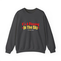 It's A Blessing In The Sky Sweatshirt
