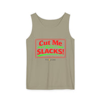 Cut me Some Slacks Tank Top