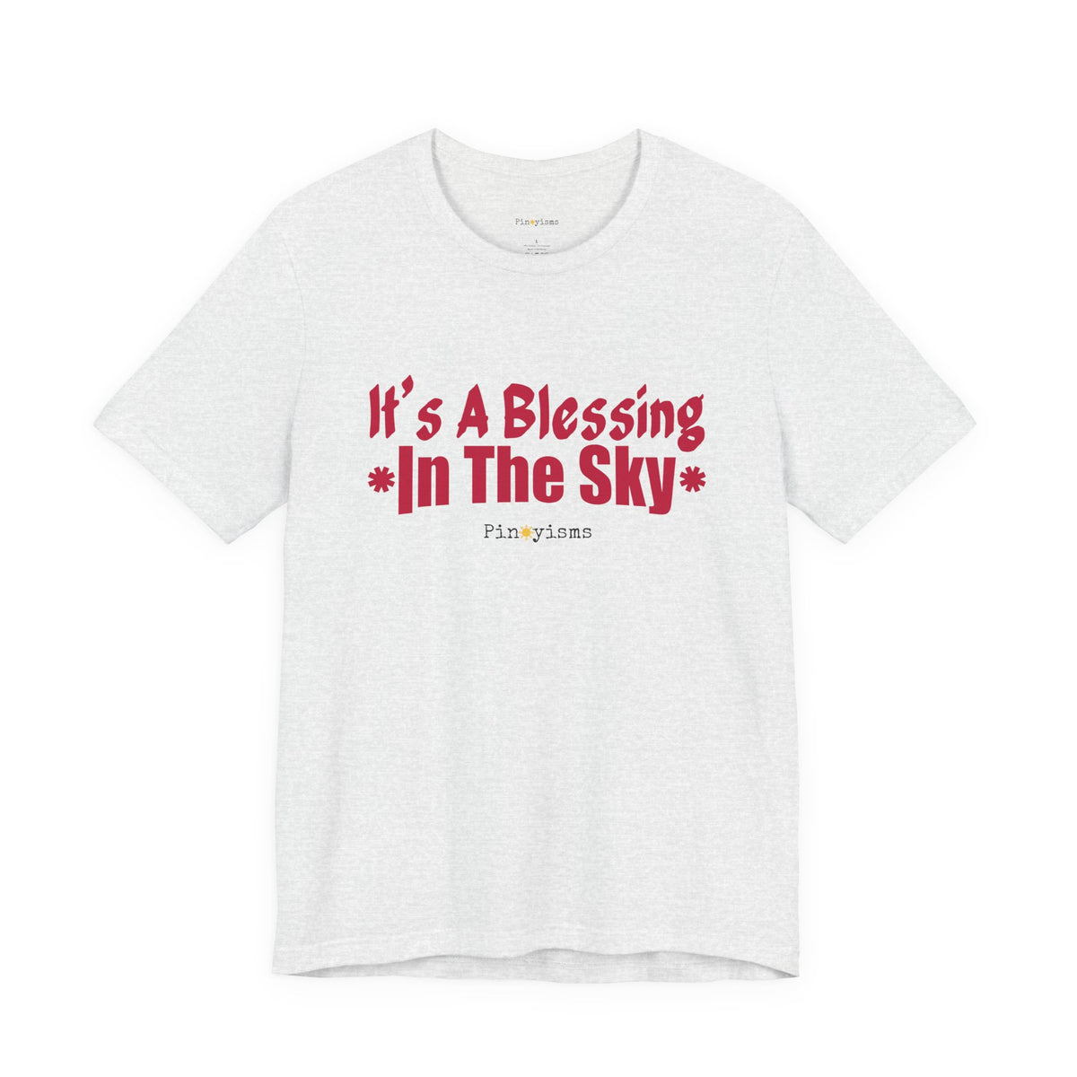 It's A Blessing In The Sky T-Shirt