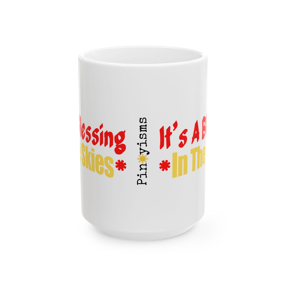 It's a Blessing in the Sky White Mug