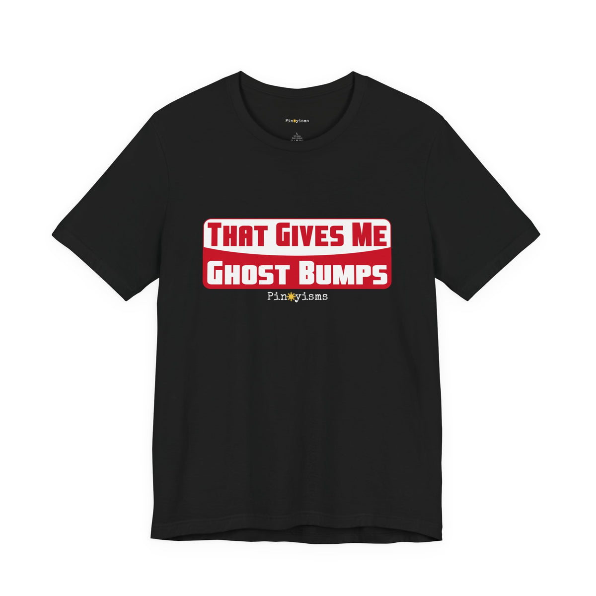 That Gives Me Ghost Bumps T-Shirt