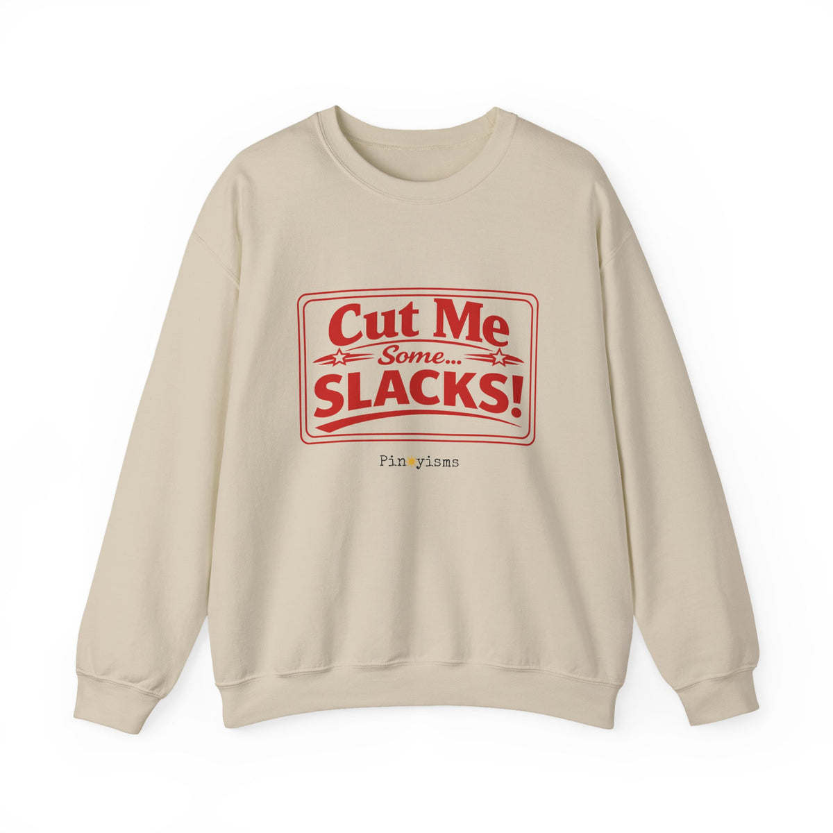 Cut Me Some Slacks Sweatshirt