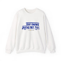 God Knows Hudas Not Pay Sweatshirt