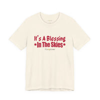It's A Blessing In The Skies T-Shirt