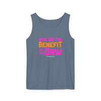 Give Me the Benefit of the Daw Tank Top