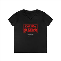 Cut Me Some Slacks! V-Neck Shirt
