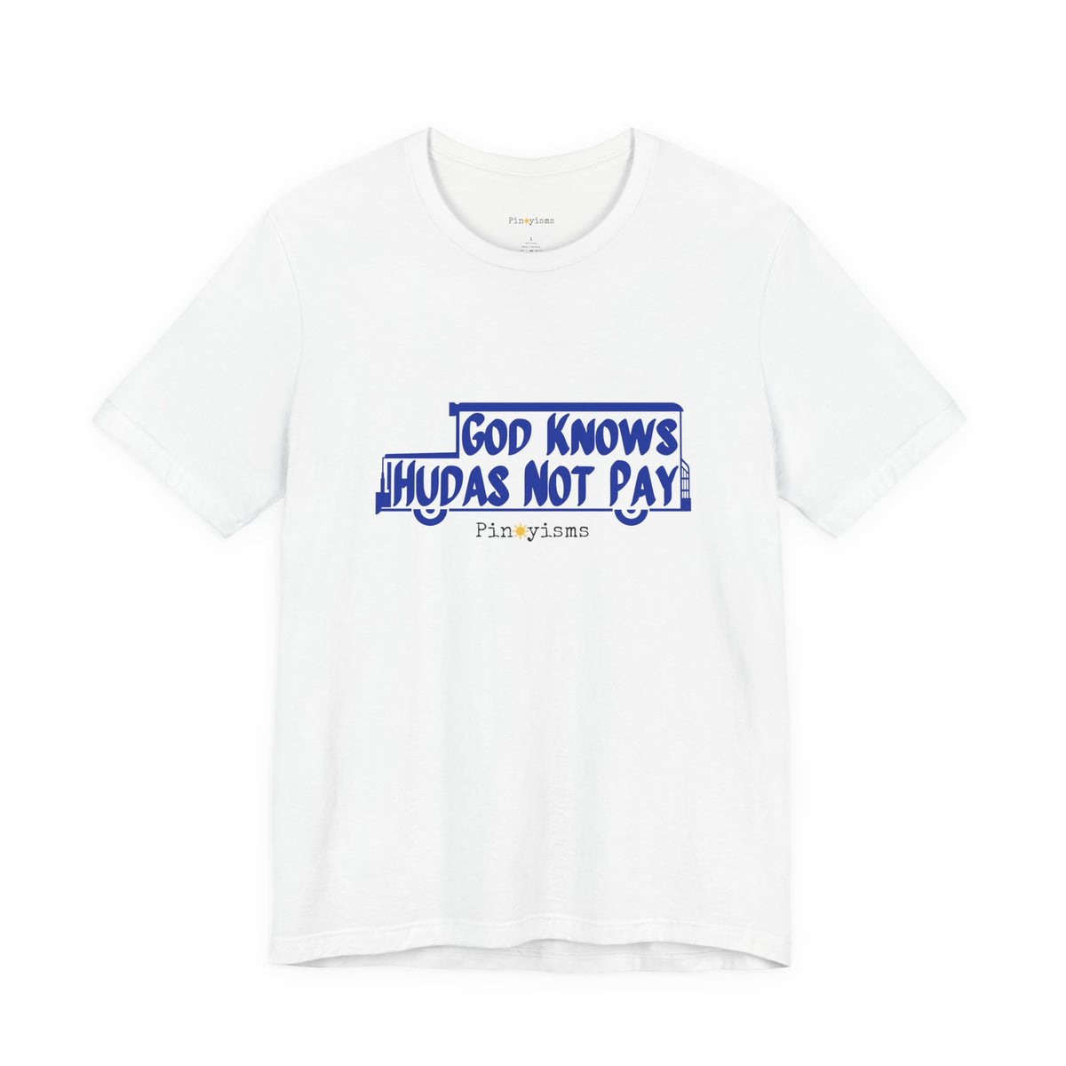 God Knows Judas Not Pay T-Shirt