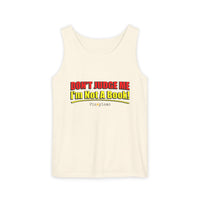 Don’t Judge Me I’m Not A Book Tank Top