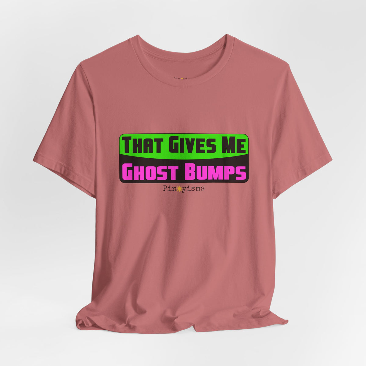 That Gives Me Ghost Bumps T-Shirt