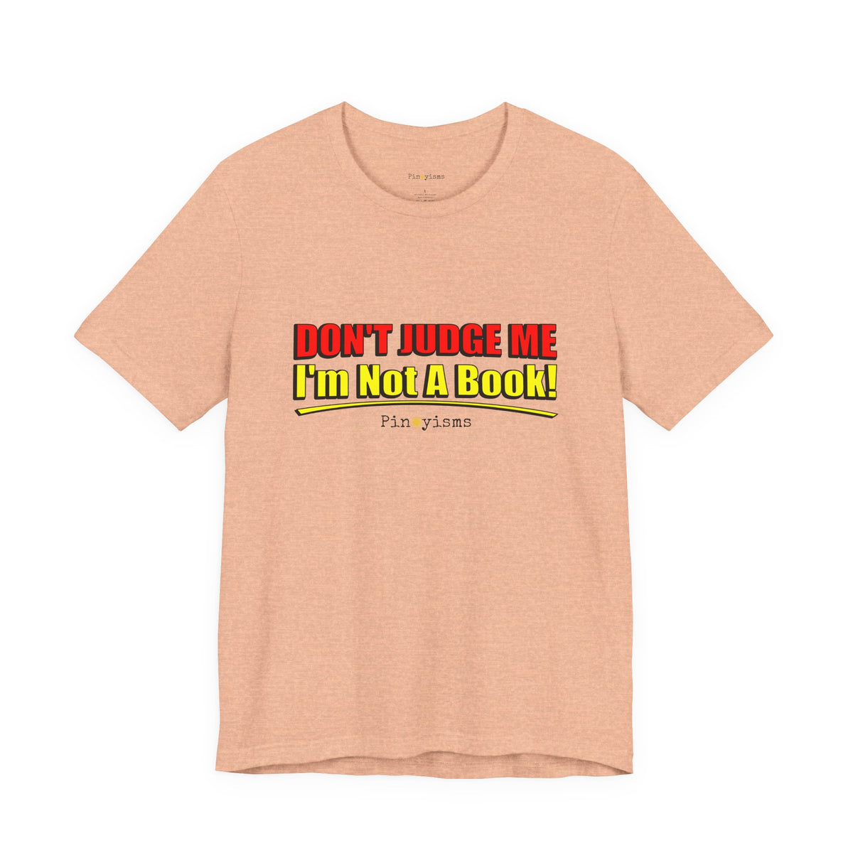 Don’t Judge Me I’m Not A Book T-Shirt