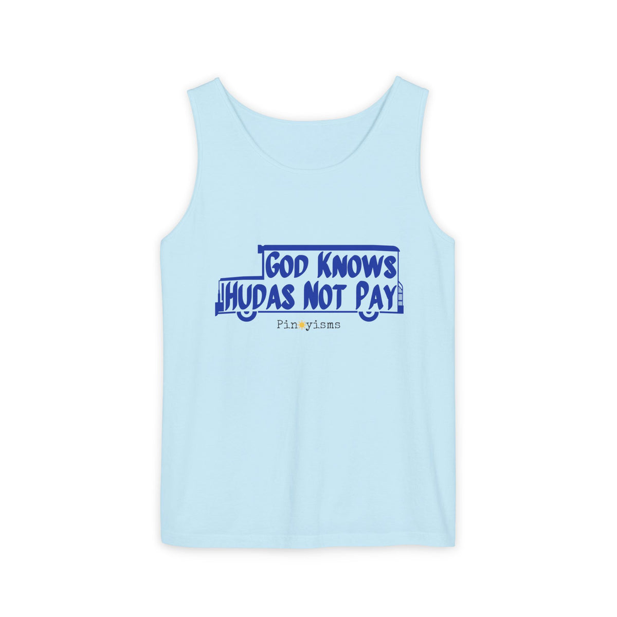 God Knows Judas Not Pay Tank Top