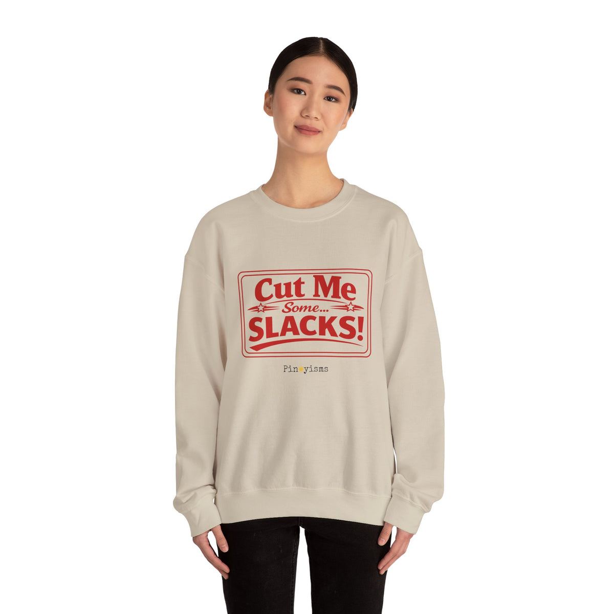 Cut Me Some Slacks Sweatshirt
