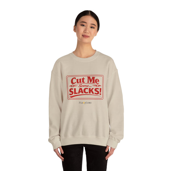Cut Me Some Slacks Sweatshirt