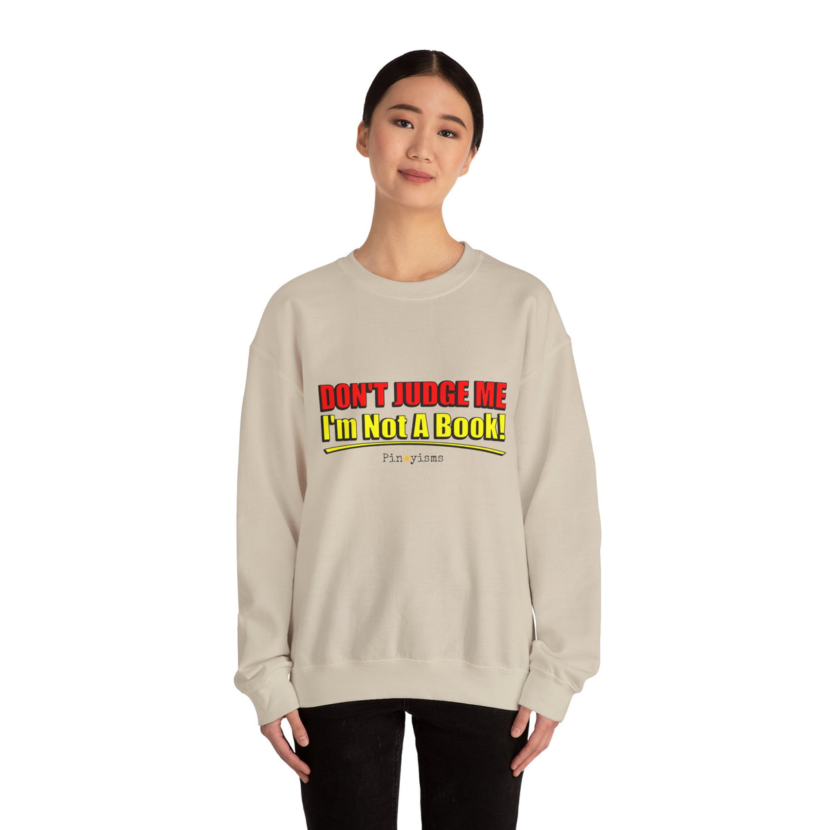 Don't Judge Me I'm Not a Book Sweatshirt