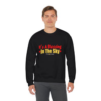 It's A Blessing In The Sky Sweatshirt