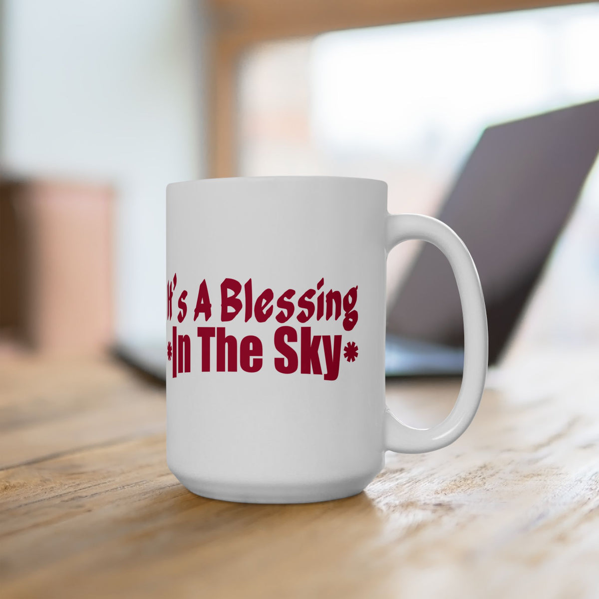 It's a Blessing in the Sky White Mug