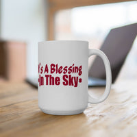 It's a Blessing in the Sky White Mug