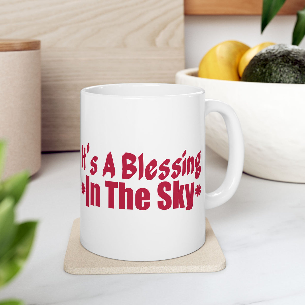 It's a Blessing in the Sky White Mug