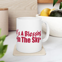 It's a Blessing in the Sky White Mug