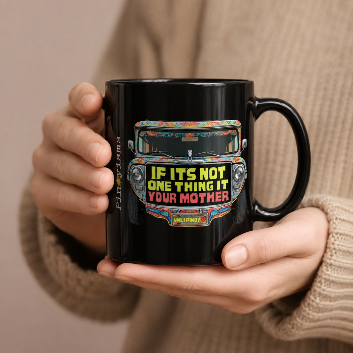 If It's Not One Thing, It's Your Mother Jeepney Black Mug